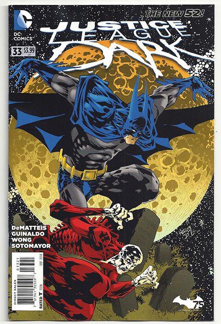 Justice League Dark Vol 1 #33 Batman 75th Anniversary Variant Justice League Dark Vol 1 #33 Batman 75th Anniversary Variant