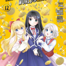 Saving 80,000 Gold In Another World For My Retirement 12 (Manga) Pre-order