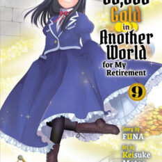Saving 80,000 Gold In Another World For My Retirement 9 (Light Novel) Pre-order