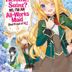 Heroine? Saint? No, I'm An All-Works Maid (And Proud Of It)! (Manga) Vol. 5 Pre-order