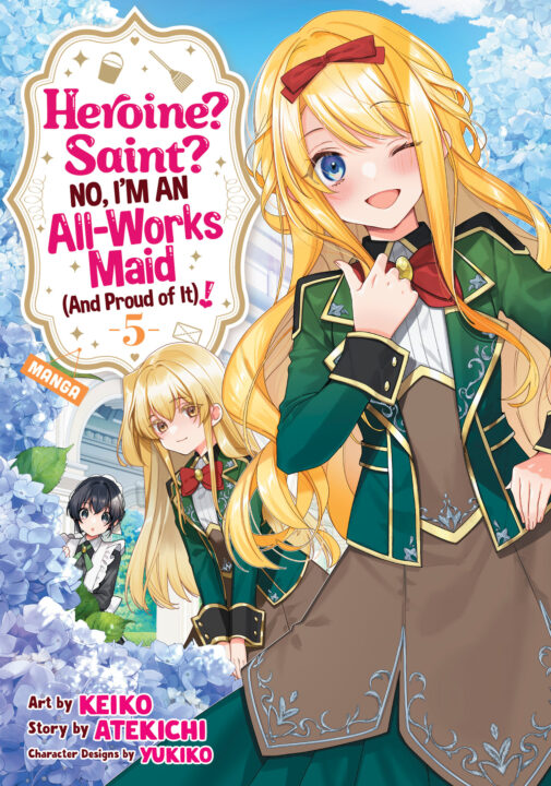 Heroine? Saint? No, I'm An All-Works Maid (And Proud Of It)! (Manga) Vol. 5 Pre-order Heroine? Saint? No, I'm An All-Works Maid (And Proud Of It)! (Manga) Vol. 5 Pre-order