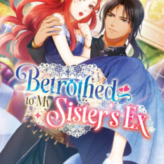 Betrothed To My Sister's Ex (Light Novel) Vol. 1 Pre-order