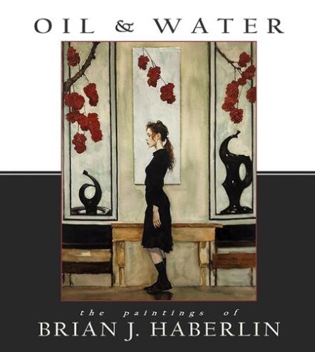 Oil And Water The Paintings Of Brian J Haberlin HC Pre-order