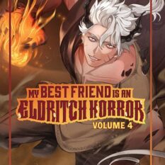 My Best Friend Is An Eldritch Horror Light Novel Vol 04 Pre-order