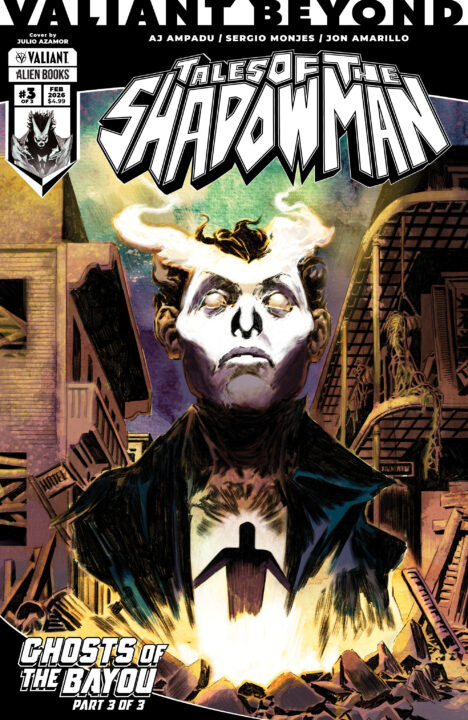 Valiant Beyond: Tales Of The Shadowman #6 - Ghosts Of The Bayou #3 Variant B (Azamor) Pre-order Valiant Beyond: Tales Of The Shadowman #6 - Ghosts Of The Bayou #3 Variant B (Azamor) Pre-order