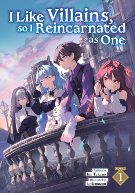 I Like Villains, So I Reincarnated As One (Light Novel) Vol. 1 Pre-order