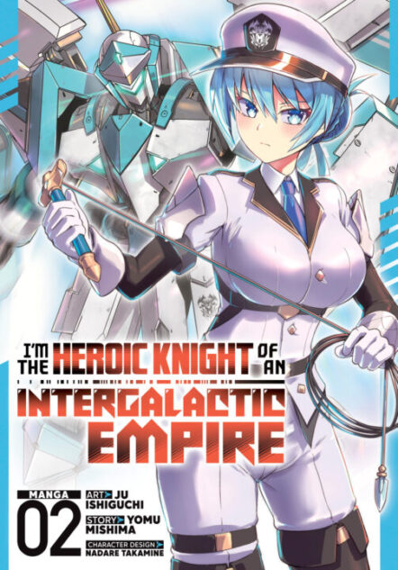 I'm The Heroic Knight Of An Intergalactic Empire! (Manga) Vol. 2 Pre-order