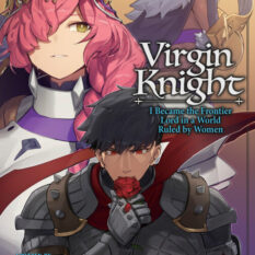 Virgin Knight: I Became The Frontier Lord In A World Ruled By Women (Light Novel) Vol. 2 Pre-order