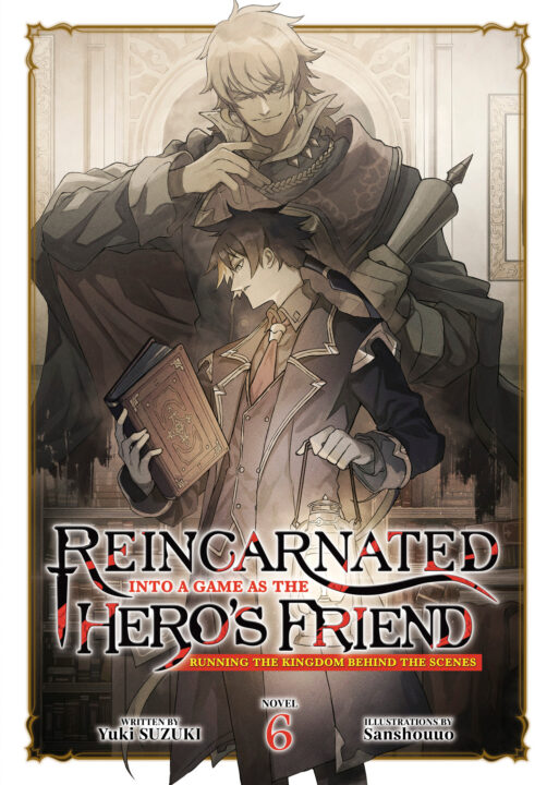 Reincarnated Into A Game As The Hero's Friend: Running The Kingdom Behind The Scenes (Light Novel) Vol. 6 Pre-order Reincarnated Into A Game As The Hero's Friend: Running The Kingdom Behind The Scenes (Light Novel) Vol. 6 Pre-order