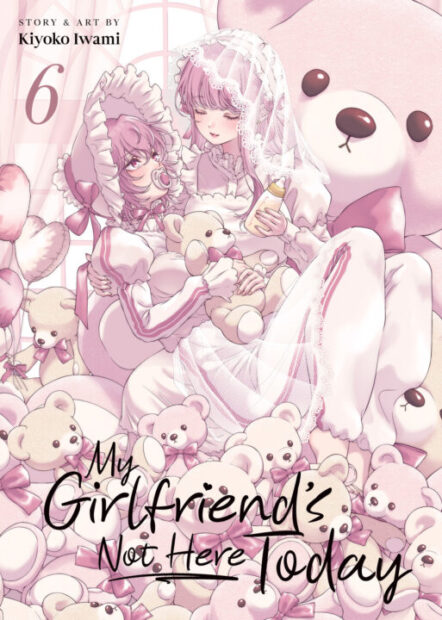 My Girlfriend's Not Here Today Vol. 6 Pre-order